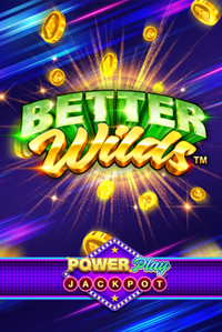 Better Wilds PowerPlay Jackpot